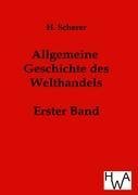 Allgemeine Geschichte des Welthandels. Bd.1