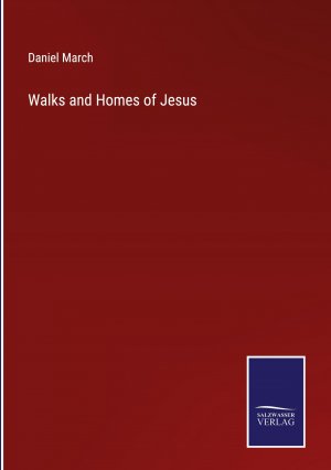 Walks and Homes of Jesus