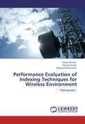 Performance Evaluation of Indexing Techniques for Wireless Environment