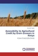 Accessibility to Agricultural Credit by Grain Growers in Kenya