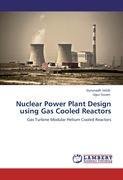 Nuclear Power Plant Design using Gas Cooled Reactors