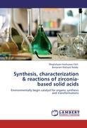 Synthesis, characterization & reactions of zirconia-based solid acids