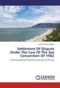 Settlement Of Dispute Under The Law Of The Sea Convention Of 1982