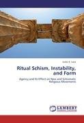 Ritual Schism, Instability, and Form