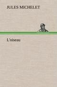 neues Buch – Jules Michelet – L oiseau