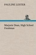 Marjorie Dean, High School Freshman