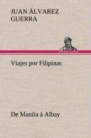 Viajes por Filipinas: De Manila á Albay