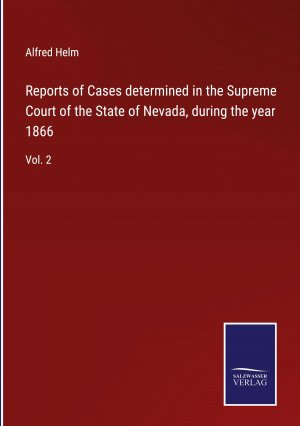 Reports of Cases determined in the Supreme Court of the State of Nevada, during the year 1866