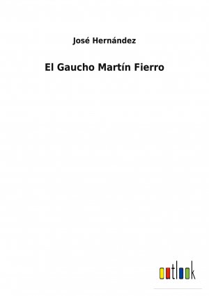 El Gaucho Martín Fierro