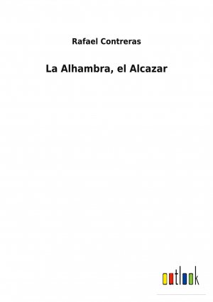 La Alhambra, el Alcazar