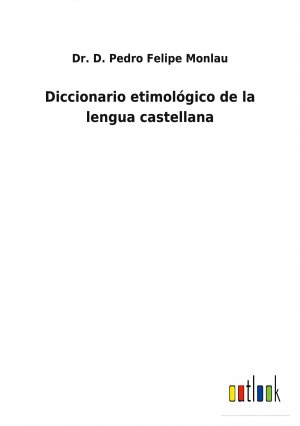 Diccionario etimológico de la lengua castellana