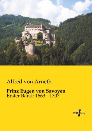 neues Buch – Arneth, Alfred von – Prinz Eugen von Savoyen