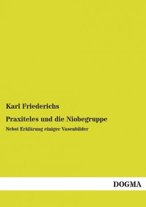 Praxiteles und die Niobegruppe