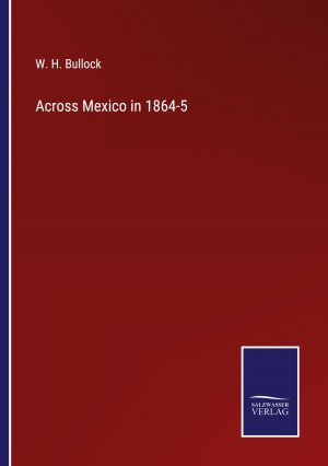 Across Mexico in 1864-5