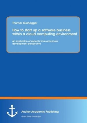 How To Start Up A Software Business Within A Cloud Computing Environment