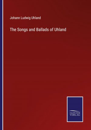 The Songs and Ballads of Uhland