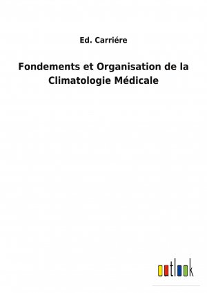 Fondements et Organisation de la Climatologie Médicale