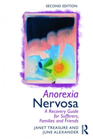 neues Buch – Janet Treasure (South London and Maudsley Hospital and Professor at Kings College London – Anorexia Nervosa