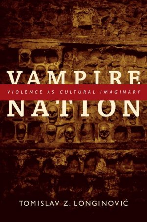 Vampire Nation: Violence as Cultural Imaginary