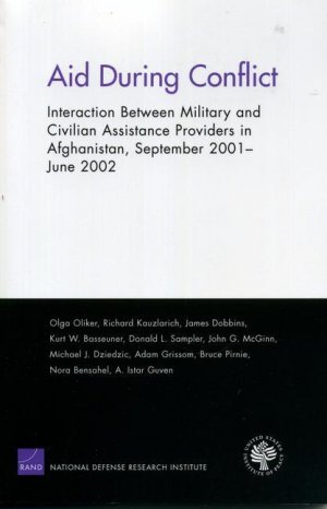 Aid During Conflicts: Interaction Between Military and Civilian Assistance Providers in Afghanistan