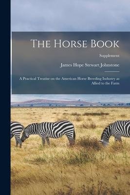 neues Buch – The Horse Book; a Practical Treatise on the American Horse Breeding Industry as Allied to the Farm; supplement