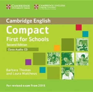 Thomas, B: Compact First for Schools Class Audio CD