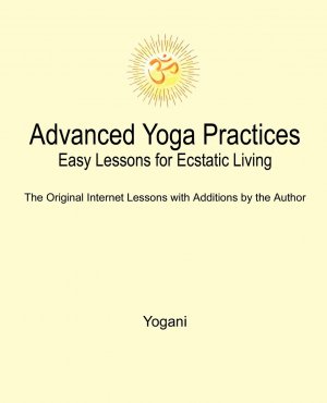 neues Buch – Yogani – Advanced Yoga Practices - Easy Lessons for Ecstatic Living