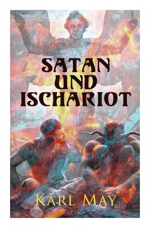 neues Buch – Karl May – Satan und Ischariot: Alle 3 Baende