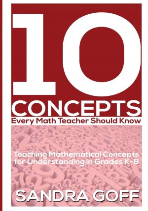 neues Buch – Sandra Goff – 10 Concepts Every Math Teacher Should Know