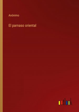 neues Buch – Anónimo – El parnaso oriental