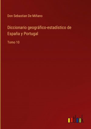 Diccionario geográfico-estadístico de España y Portugal