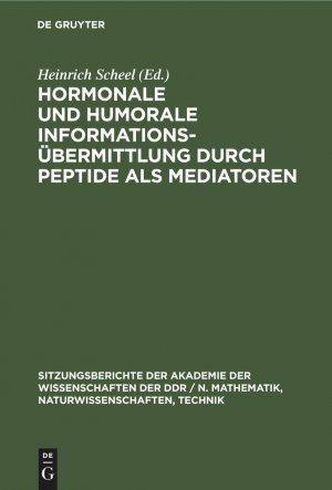 Hormonale und humorale Informationsuebermittlung durch Peptide als Mediatoren