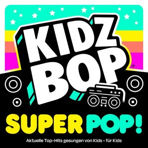 KIDZ BOP Super POP!, 1 Audio-CD