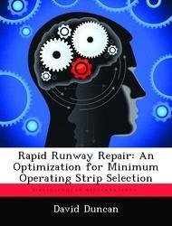 neues Buch – David Duncan – Rapid Runway Repair: An Optimization for Minimum Operating Strip Selection