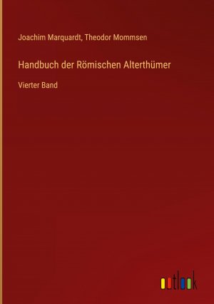 Handbuch der Roemischen Alterthuemer