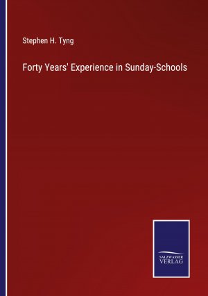 Forty Years  Experience in Sunday-Schools