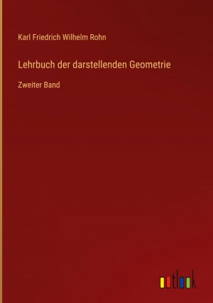 Lehrbuch der darstellenden Geometrie