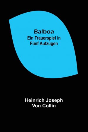 neues Buch – Joseph von Collin – Balboa