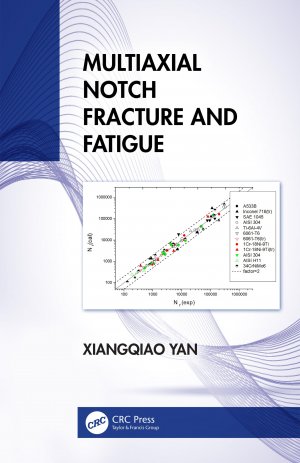 neues Buch – Xiangqiao Yan  – Multiaxial Notch Fracture and Fatigue