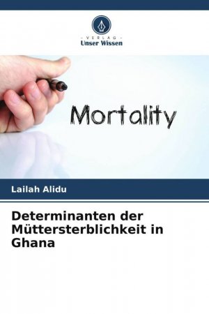 Determinanten der Muettersterblichkeit in Ghana