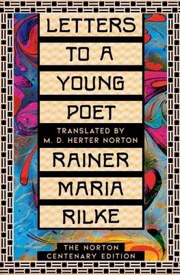 neues Buch – Rilke, Rainer Maria Norton – Letters to a Young Poet - The Norton Centenary Edition