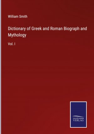 Dictionary of Greek and Roman Biograph and Mythology