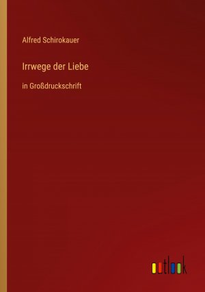 Irrwege der Liebe