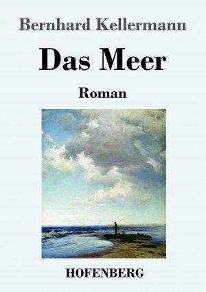 neues Buch – Bernhard Kellermann – Das Meer