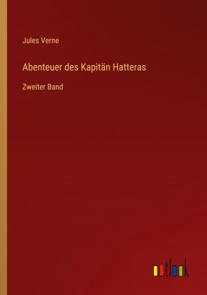 Abenteuer des Kapitaen Hatteras