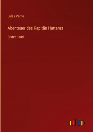 Abenteuer des Kapitaen Hatteras