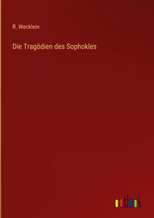 Die Tragoedien des Sophokles