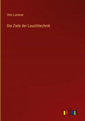 Die Ziele der Leuchttechnik