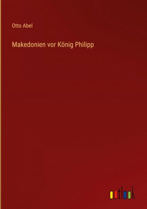 Makedonien vor Koenig Philipp