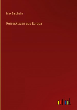 Reiseskizzen aus Europa